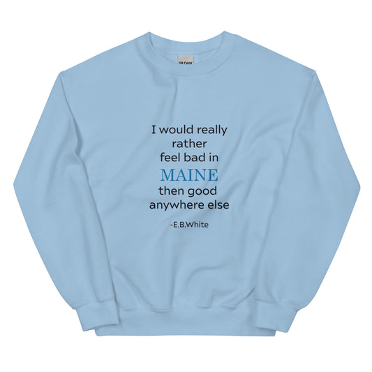 EB White Maine Quote Unisex Sweatshirt