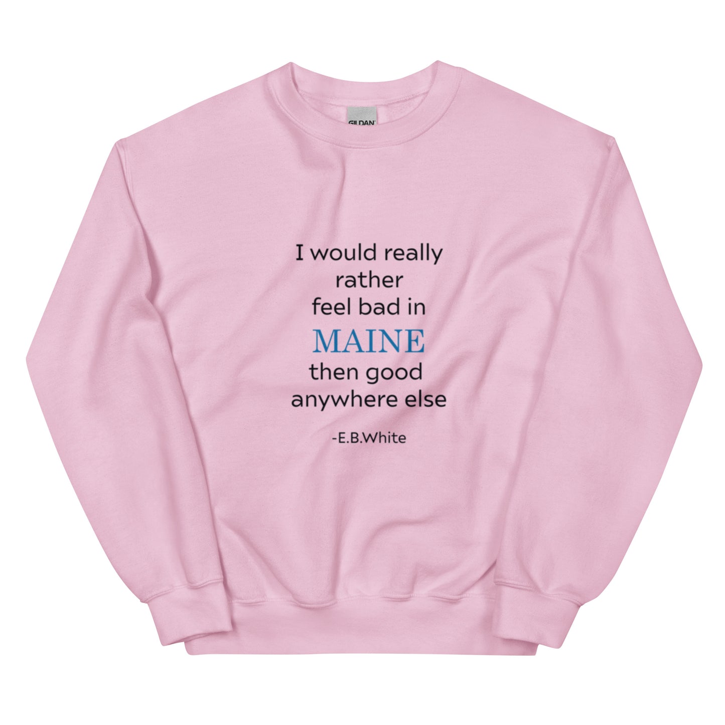 EB White Maine Quote Unisex Sweatshirt