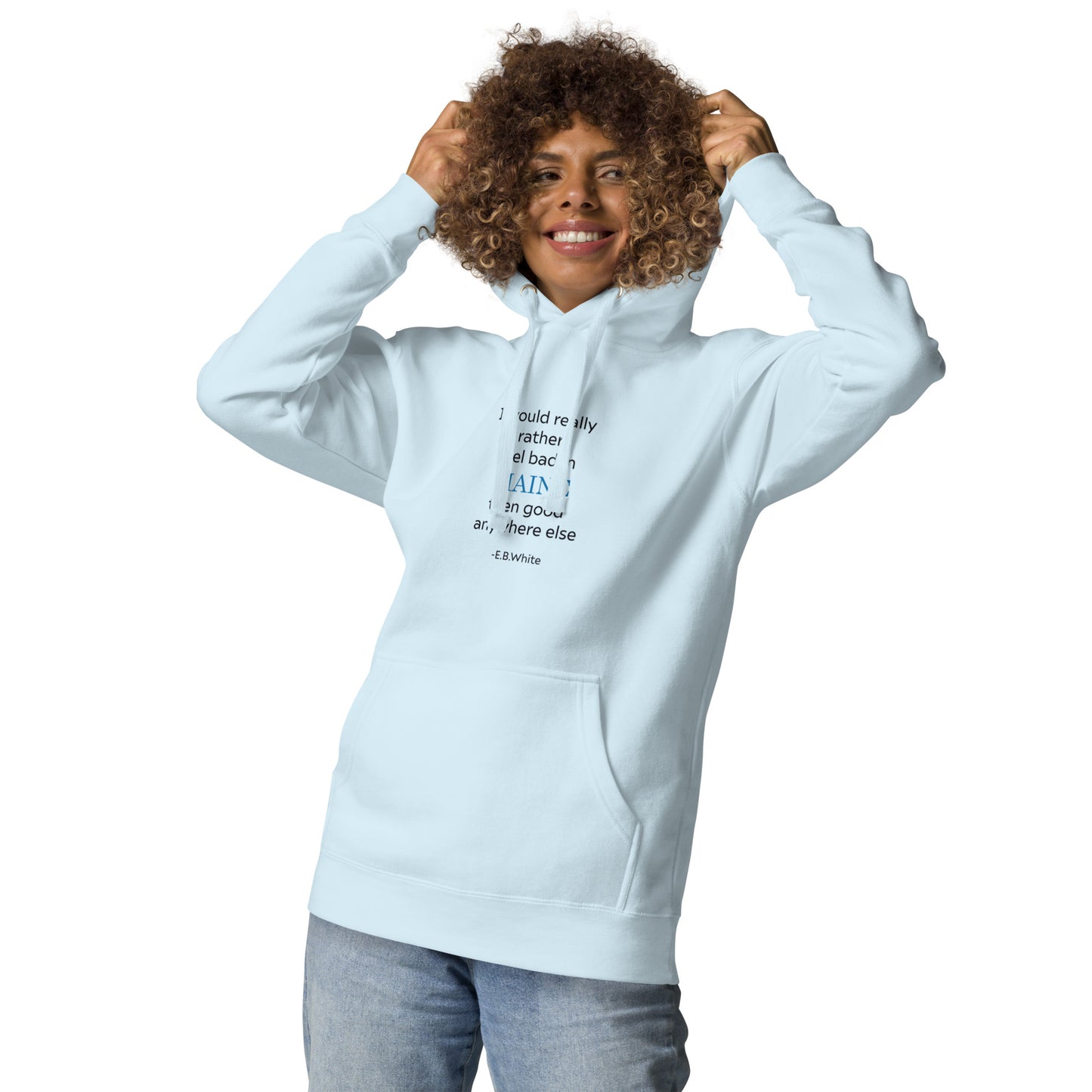 EB White Maine Quote All Cotton Unisex Hoodie